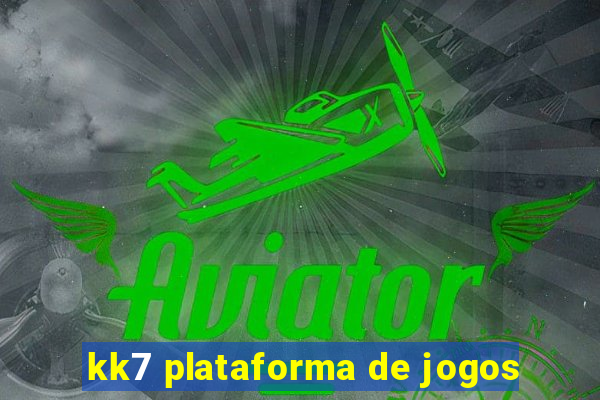 kk7 plataforma de jogos